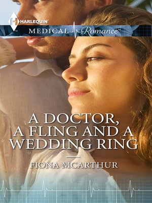 cover image of A Doctor, A Fling and A Wedding Ring